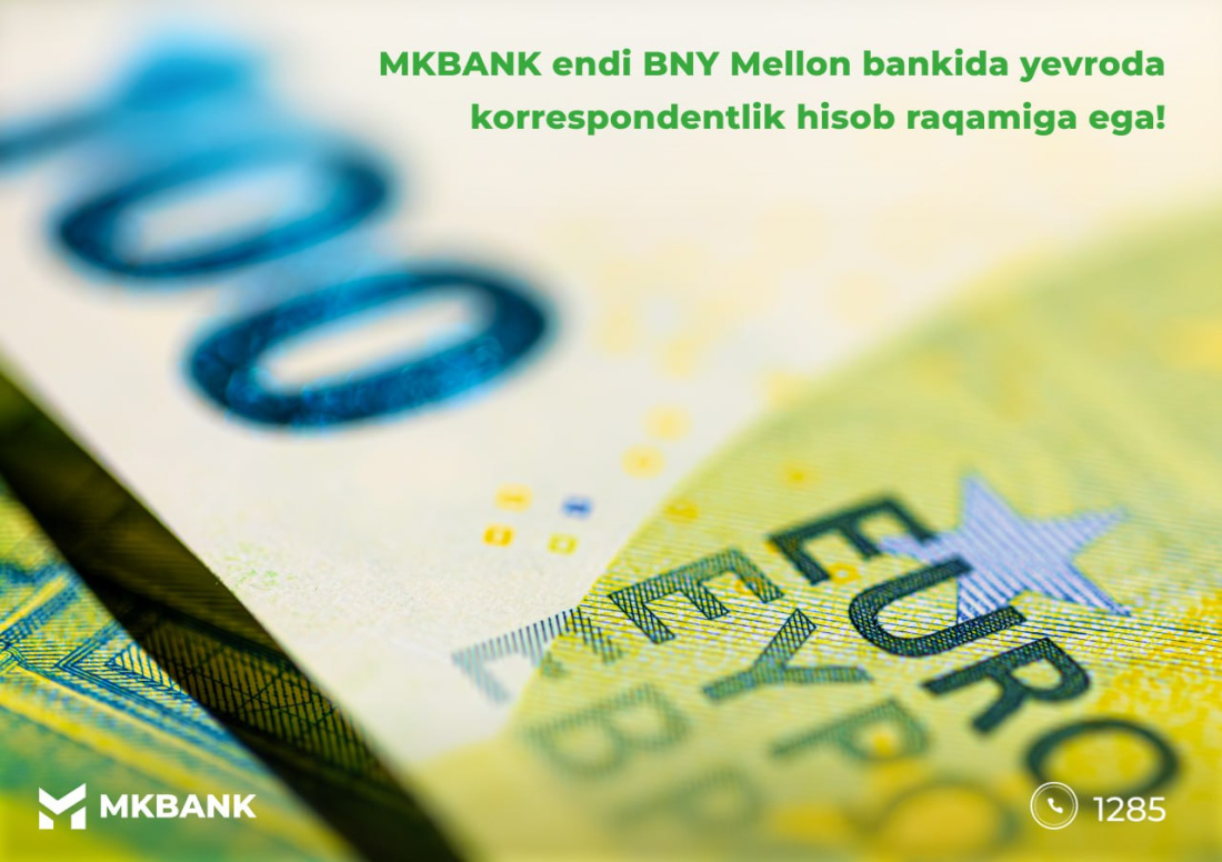 MKBANK endi BNY Mellon bankida yevroda korrespondentlik hisob raqamiga ega!