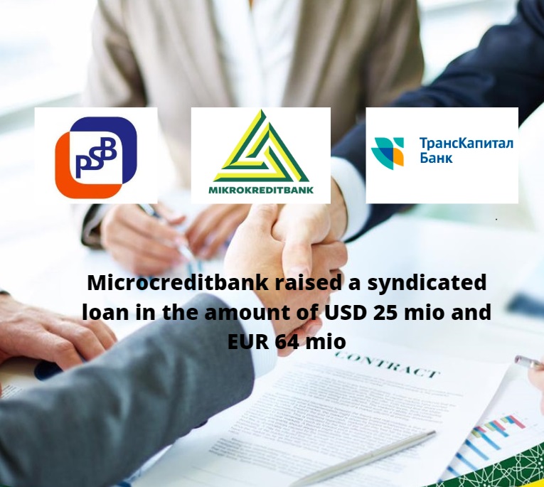 Microcreditbank raised a syndicated loan in the amount of USD 25 mio and EUR 64 mio