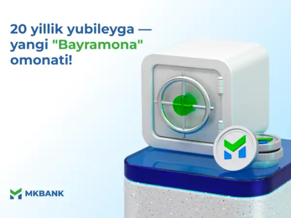 MKBANKdan yangi taklif — “Bayramona” omonati!