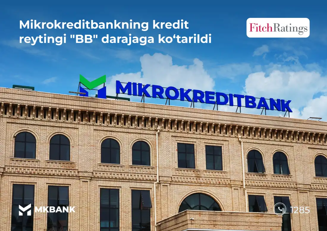 Mikrokreditbankning kredit reytingi "BB" darajaga koʻtarildi