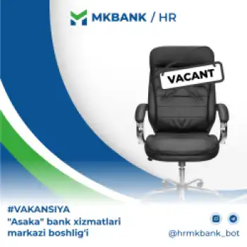 "Asaka" bank xizmatlari markazi boshlig'i
