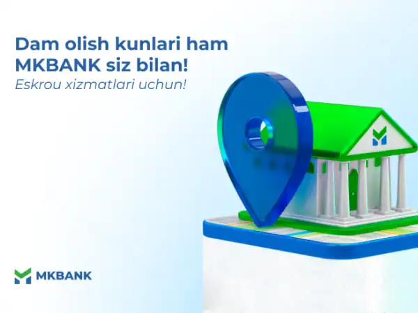 MKBANK shanba va yakshanba kunlari ham ishlaydi