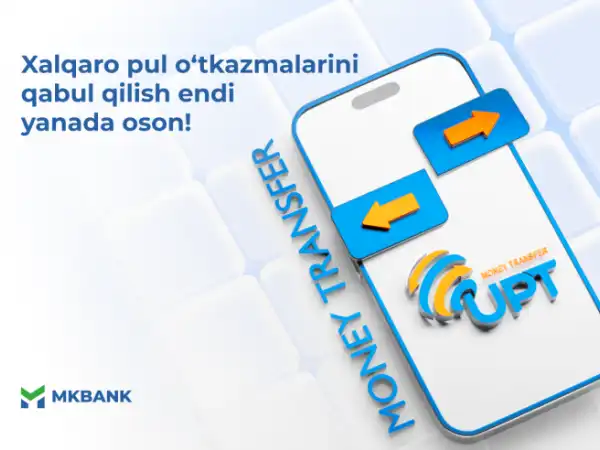 UPT orqali pul o‘tkazmalarini qabul qilish yanada soddalashdi