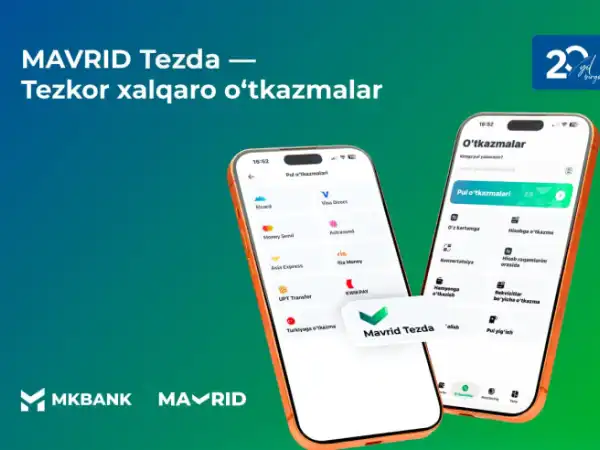 MAVRID TEZDA — MKBANKning yangi xalqaro pul o’tkazmalari xizmati!