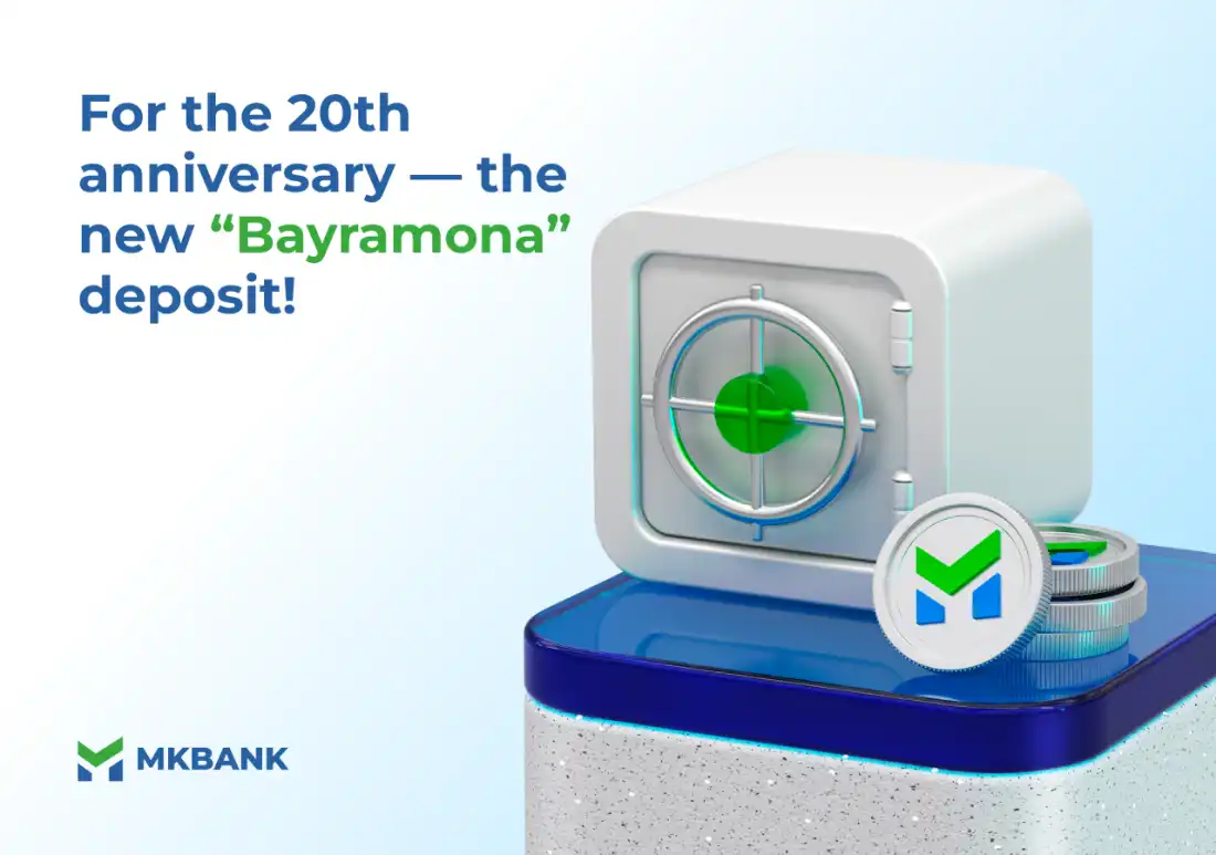 New deposit from MKBANK — “Bayramona”!