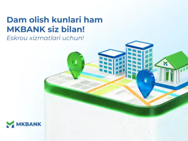 Dam olish kunlari ham MKBANK xizmatlari ishlaydi