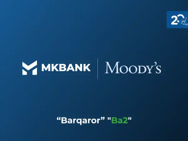 Moody’s Ratings MKBANK reytingi ko‘rsatkichlarini yaxshiladi