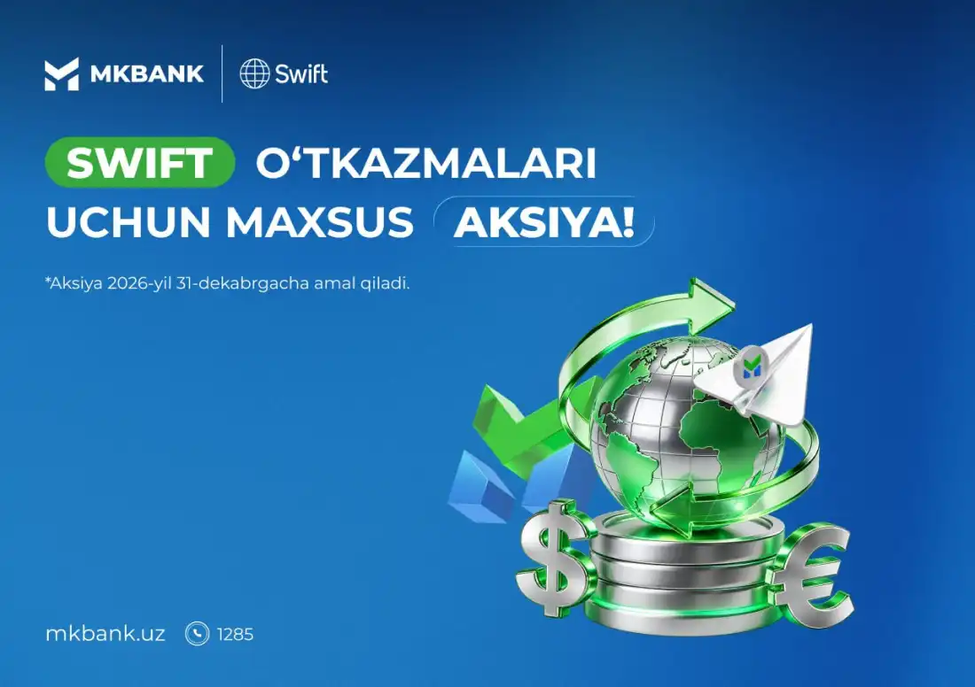 SWIFT o‘tkazmalarida maxsus tarif: qo‘shimcha to‘lovlar bekor qilindi