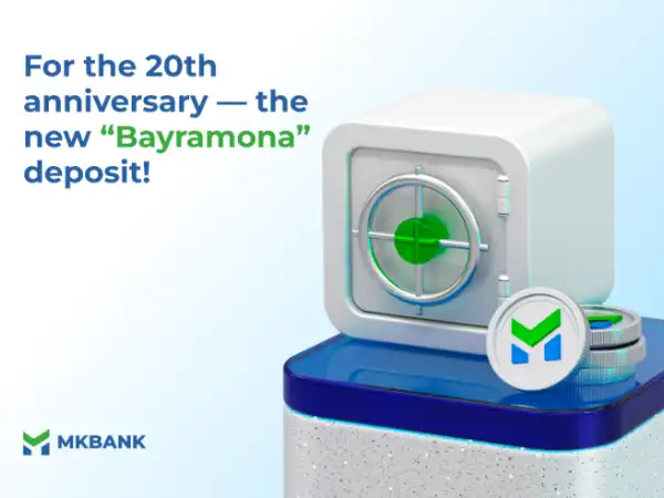 New deposit from MKBANK — “Bayramona”!